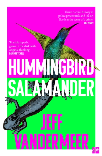 Hummingbird Salamander - Jeff Vandermeer