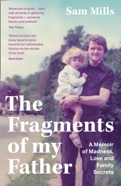 Fragments of my Father - Sam Mills