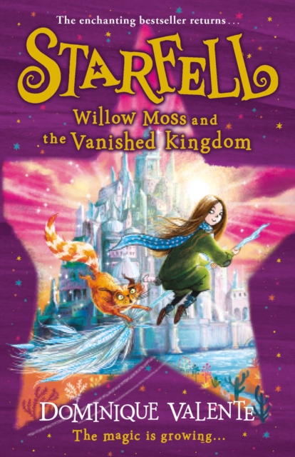 Starfell: Willow Moss and the Vanished Kingdom - Dominique Valente