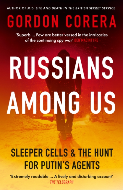 Russians Among Us - Gordon Corera