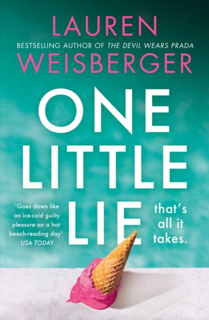 One Little Lie - Lauren Weisberger