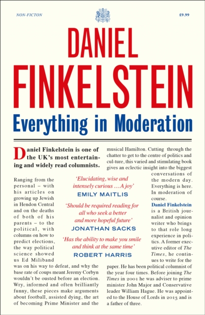 Everything in Moderation - Daniel Finkelstein