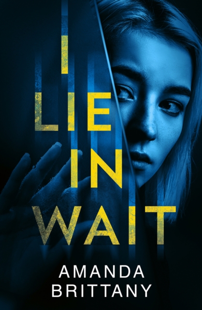 I Lie in Wait - Amanda Brittany
