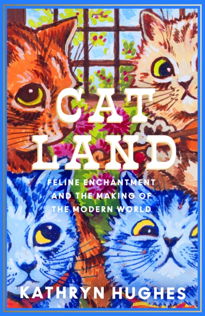 Catland - Kathryn Hughes