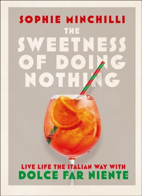 Sweetness of Doing Nothing - Sophie Minchilli