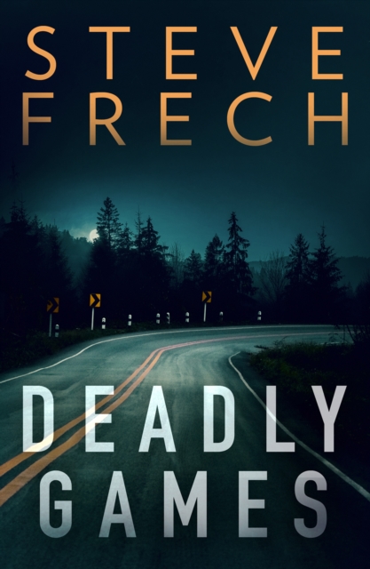 Deadly Games - Steve Frech