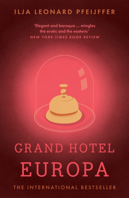Grand Hotel Europa - Ilja Leonard Pfeijffer