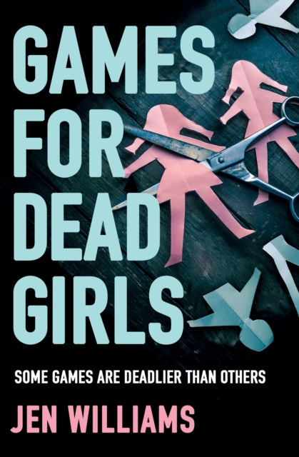 Games for Dead Girls - Jen Williams