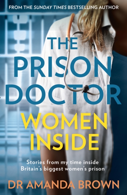 Prison Doctor: Women Inside - Dr Amanda Brown