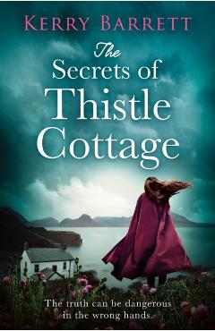 Poza produsului Secrets of Thistle Cottage - Kerry Barrett
