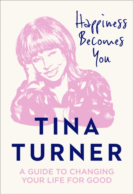 Happiness Becomes You - Tina Turner