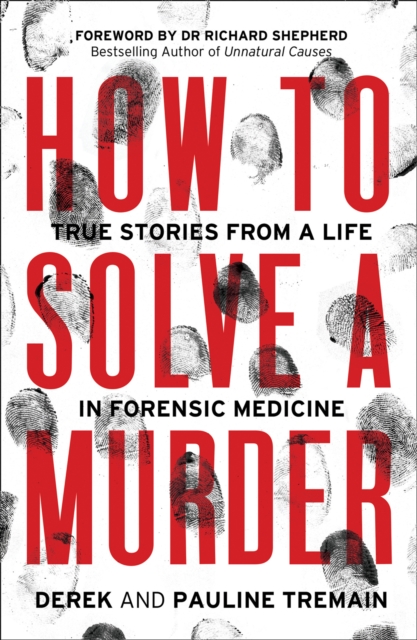 How to Solve a Murder - Derek|tremain Tremain