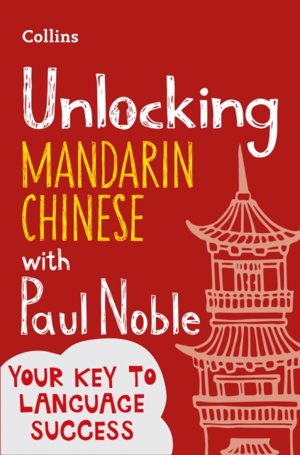 Unlocking Mandarin Chinese with Paul Noble - Paul|noble Noble