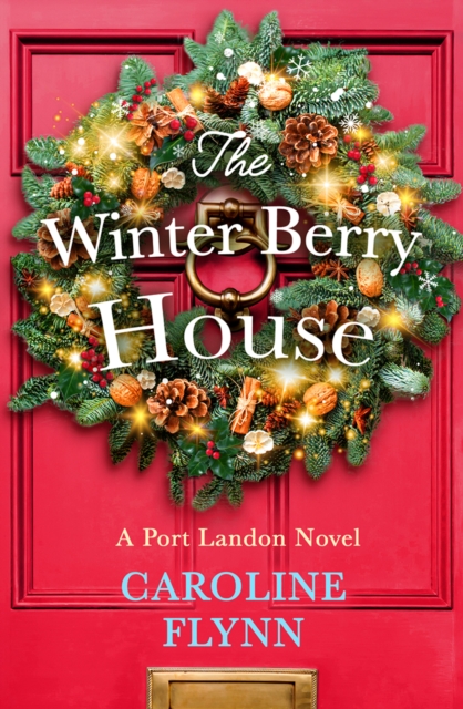 Winter Berry House - Caroline Flynn