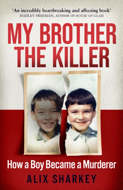 My Brother the Killer - Alix Sharkey