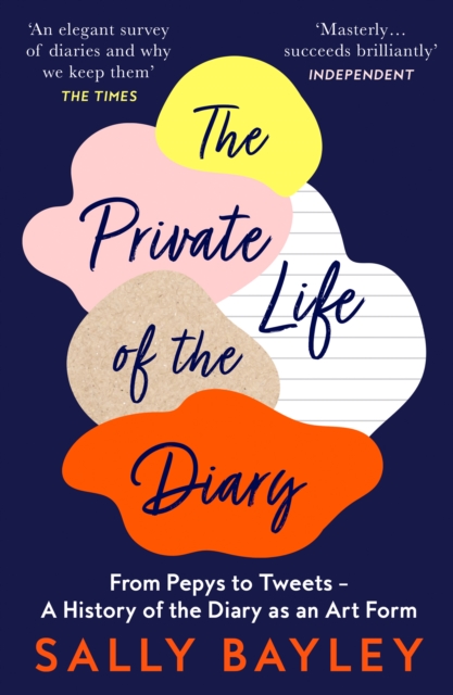 Private Life of the Diary - Sally Bayley