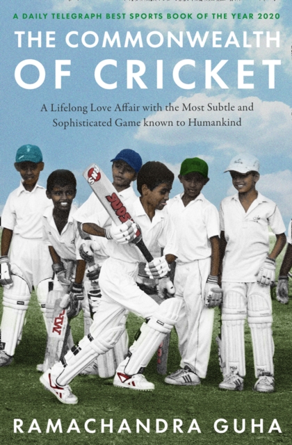 Commonwealth of Cricket - Ramachandra Guha