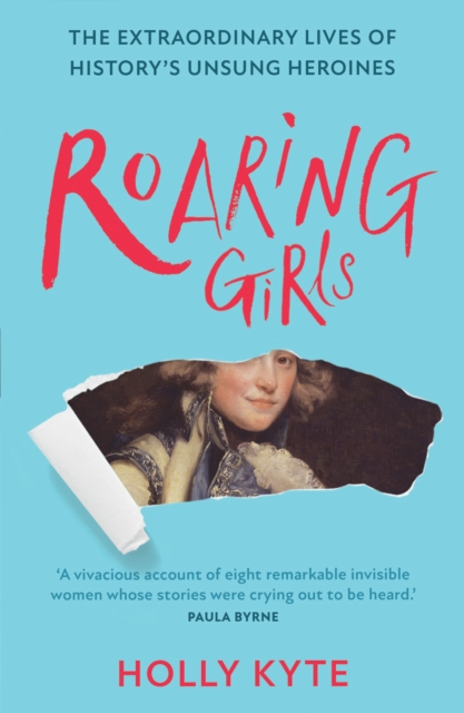 Roaring Girls - Holly Kyte