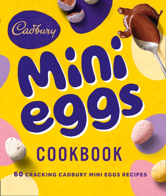 Cadbury Mini Eggs Cookbook - 