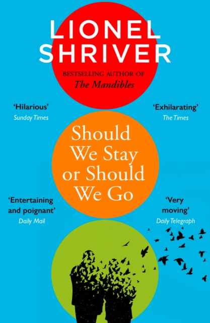 Should We Stay or Should We Go - Lionel Shriver