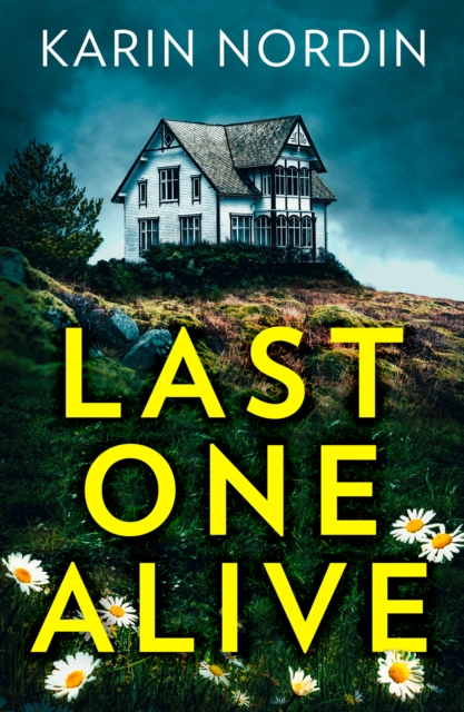 Last One Alive - Karin Nordin