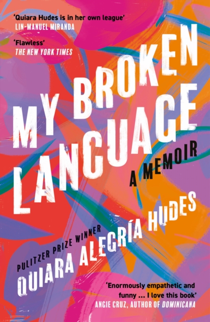 My Broken Language - Quiara Alegria Hudes