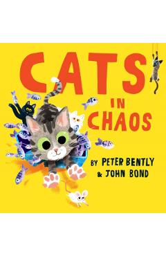 Coperta cărții 'Cats in Chaos - Peter Bently'
