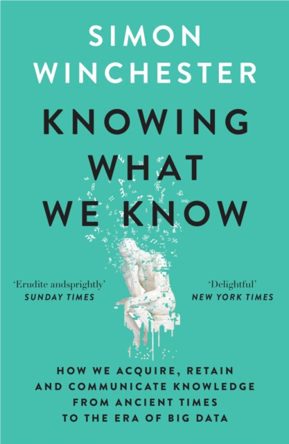 Knowing What We Know - Simon Winchester