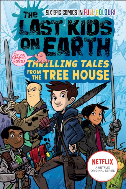 Last Kids on Earth: Thrilling Tales from the Tree House - Max Brallier