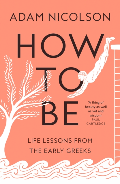 How to Be - Adam Nicolson