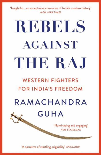 Rebels Against the Raj - Ramachandra Guha