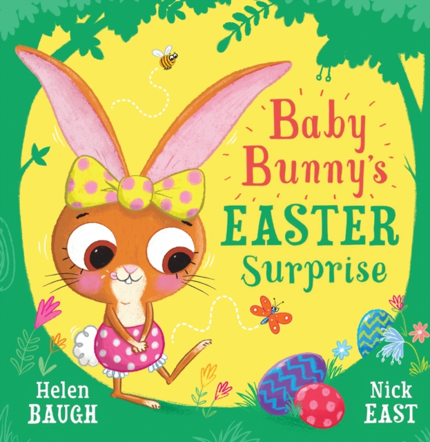 Baby Bunny?s Easter Surprise - Helen Baugh