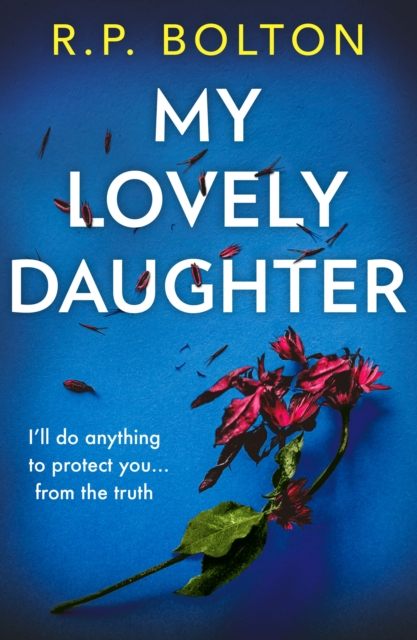 My Lovely Daughter - R.p. Bolton