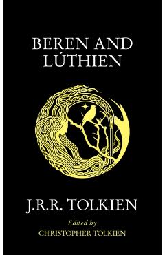 Coperta cărții 'Beren and Luthien - J. R. R. Tolkien'