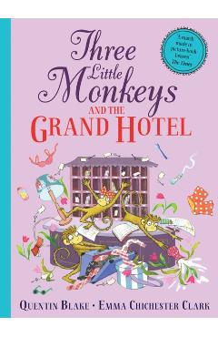 Poza produsului Three Little Monkeys and the Grand Hotel - Quentin Blake