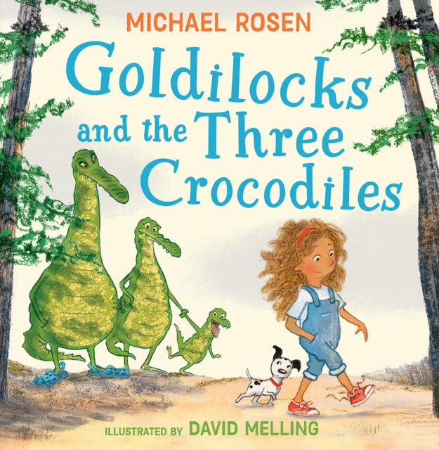 Goldilocks and the Three Crocodiles - Michael Rosen