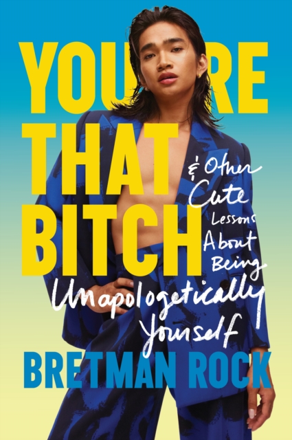 You?re That B*tch - Bretman Rock