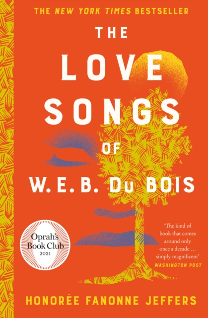 Love Songs of W.E.B. Du Bois - Honoree Fanonne Jeffers