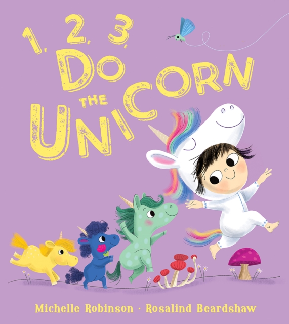 1, 2, 3, Do the Unicorn - Michelle Robinson