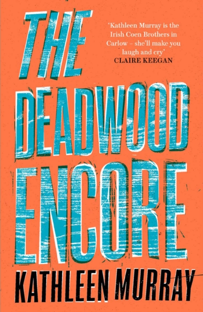 Deadwood Encore - Kathleen Murray