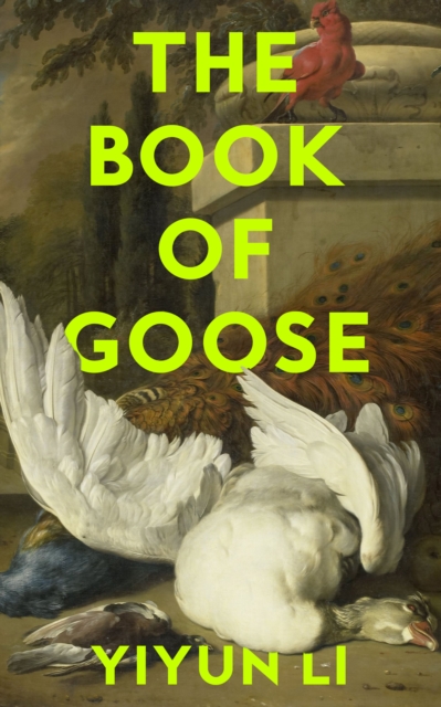 Book of Goose - Yiyun Li