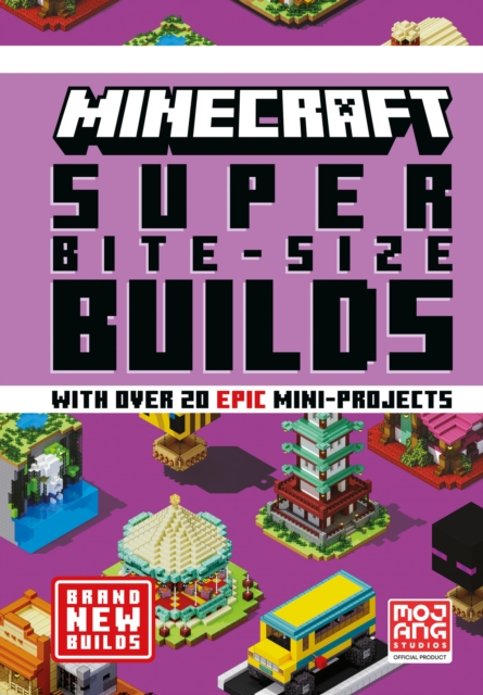 MINECRAFT SUPER BITE-SIZE BUILDS - 