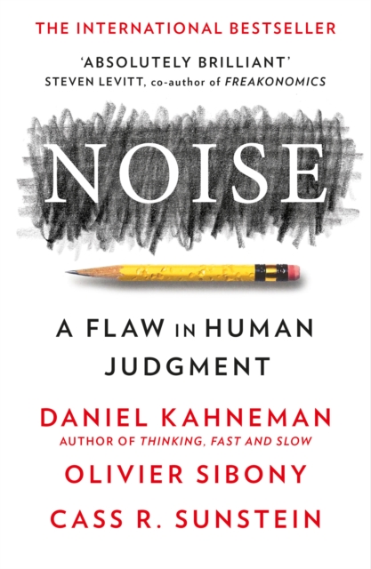 Noise - Daniel|sibony Kahneman