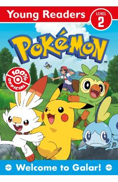 Coperta cărții 'Pokemon Young Readers: Welcome to Galar -'