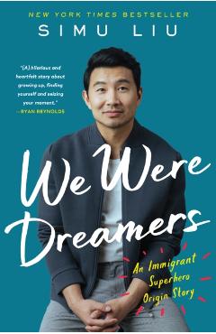Poza produsului We Were Dreamers - Simu Liu