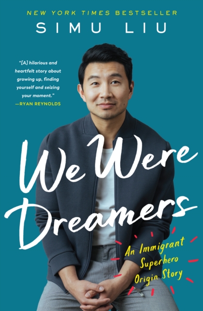 We Were Dreamers - Simu Liu