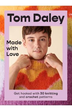 Coperta cărții 'Made with Love - Tom Daley'
