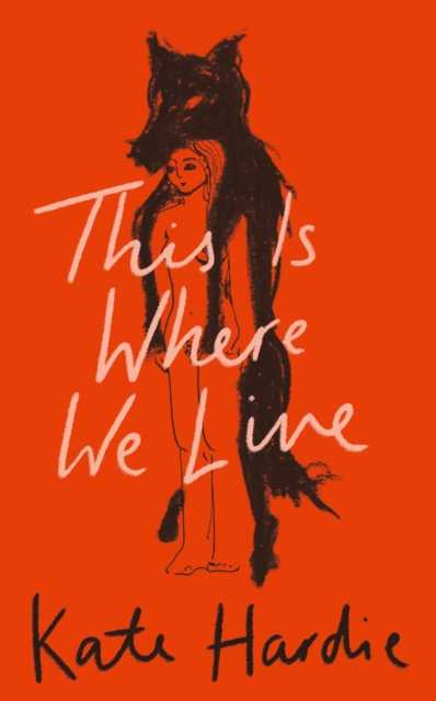 This Is Where We Live - Kate Hardie