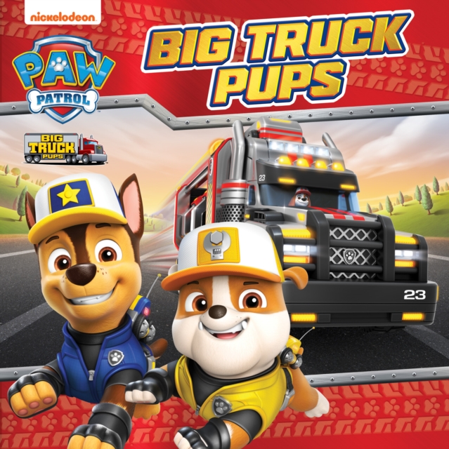 Coperta cărții 'PAW Patrol Big Truck Pups Picture Book -'