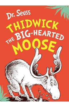 Coperta cărții 'Thidwick the Big-Hearted Moose - Dr. Seuss'